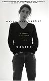 Wasted: A Memoir of Anorexia and Bulimia (P.S.)