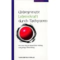 Unbegrenzte Lebenskraft durch Tachyonen
