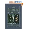 The Primeval Forest (The Albert Schweitzer Library)