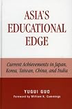 Asia's Educational Edge: Current Achievements In Japan, Korea, Taiwan, China, And India