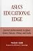 Asia's Educational Edge: Current Achievements In Japan, Korea, Taiwan, China, And India