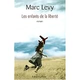 Les enfants de la libert�par Marc Levy