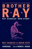 Brother Ray: Ray Charles' Own Story
