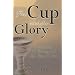 The Cup And The Glory