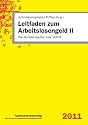 Leitfaden zum Arbeitslosengeld II (ALG II). Der Rechtsratgeber zum SGB II