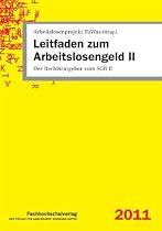Leitfaden zum Arbeitslosengeld II (ALG II). Der Rechtsratgeber zum SGB II