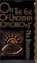 On the Eve of Uncertain Tomorrows