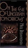 On the Eve of Uncertain Tomorrows