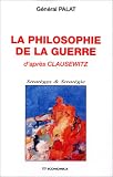 La philosophie de la guerre, selon Clausewitz