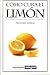 Como Cura el Limon (Manuales)