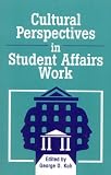 Cultural Perspectives in Student Affairs Work