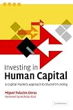 Investing in Human Capital: A Capital Markets Approach to Student Funding