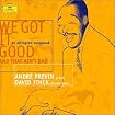 We Got It Good & That Ain't Bad: An Ellington Songbook