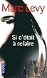 Si c'�tait � refaire