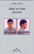 Aquà no hay poesÃa (Narrativas Hispánicas) (Narrativas Hispanicas) (Spanish Edition)