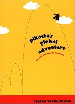 Pikachu’s Global Adventure: The Rise and Fall of Pokémon