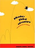 Pikachus Global Adventure: The Rise and Fall of Pokémon