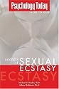 Psychology Today Here to Help: Secrets of Sexual Ecstasy