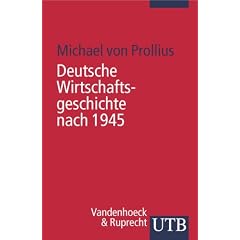 Deutsche Wirtschaftsgeschichte nach 1945 (Uni-Taschenb�cher S)