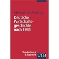 Deutsche Wirtschaftsgeschichte nach 1945 (Uni-Taschenb�cher S)