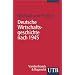 Deutsche Wirtschaftsgeschichte nach 1945 (Uni-Taschenb�cher S)