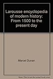 Larousse encyclopedia of modern history : from 1500 to the present day