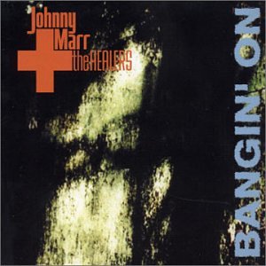Johnny Marr + The Healers - Bangin on - Zortam Music