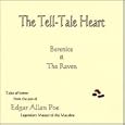 The Tell-Tale Heart: Three Tales of Horror by Edgar Allan Poe: The Tell-tale Heart, Berenice, and The Raven
