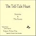 The Tell-Tale Heart: Three Tales of Horror by Edgar Allan Poe: The Tell-tale Heart, Berenice, and The Raven