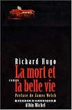 Mort Et La Belle Vie (La) (Collections Litterature) (French Edition)