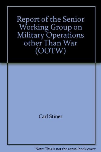 Report of the Senior Working Group on Military Operations other Than War (OOTW)