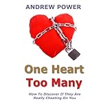 one heart too many how to discover if they are really cheating on you
