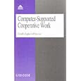 Computer-Supported Cooperative Work: The Multimedia and Networking Paradigm (Unicom...