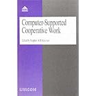 Click here to buy Computer-Supported Cooperative Work: The Multimedia and Networking Paradigm (Unicom... by  Stephen A. R. Scrivener.