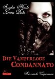 Die Vampirloge Condannato: Drei erotische Vampirromane - Sandra Henke, Kerstin Dirks