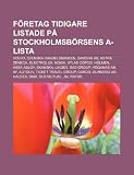 F Retag Tidigare Listade P Stockholmsb Rsens A-Lista: Volvo, Svenska Handelsbanken, Sandvik AB, Astra Zeneca, Electrolux, Nokia, Atlas Copco Electrolux