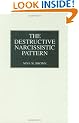 The Destructive Narcissistic Pattern