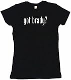 got brady? Women's Babydoll Petite Fit Tee Shirt in 6 Colors Small thru XL
