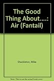The good thing about air