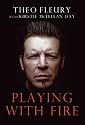 Playing With Fire: The Highest Highs And Lowest Lows Of Theo Fleury