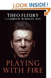 Playing With Fire: The Highest Highs And Lowest Lows Of Theo Fleury