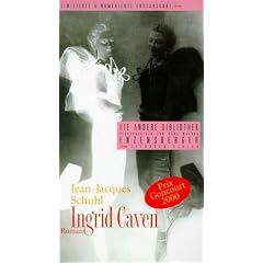 Ingrid Caven. Roman: Ingrid Caven. Die Andere Bibliothek