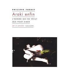 Araki enfin : L'homme qui ne v�cut que pour aimer