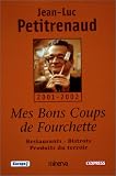 Mes bons coups de fourchette :Restaurants - Bistrots - Produits du terroir