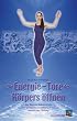 Die Energie-Tore des K�rpers �ffnen