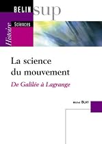 La science du mouvement : De Galilée à Lagrange