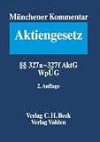 Produkt-Bild: M&uuml;nchener Kommentar zum Aktiengesetz Gesamtwerk: M&uuml;nchener Kommentar zum Aktiengesetz. &sect;&sect; 327a-327f AktG, Wp&Uuml;G: Bd. 9/1