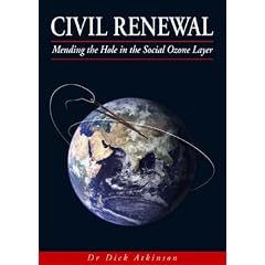 Civil Renewal: Mending the Hole in the Social Ozone Layer