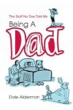 Being a Dad: The Stuff No One Told Me