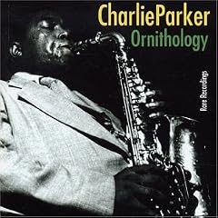 Ornithology Rare Recordings by  Charlie Parker 